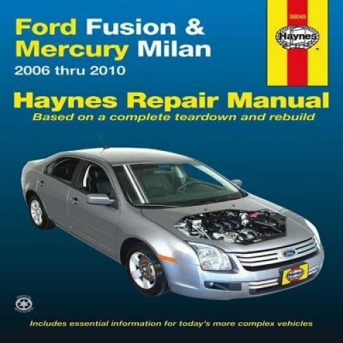 Ford Fusion & Mercury Manuel de Réparation Automobile Milan: 06-10 (Manuels de Réparation Automobile Haynes)