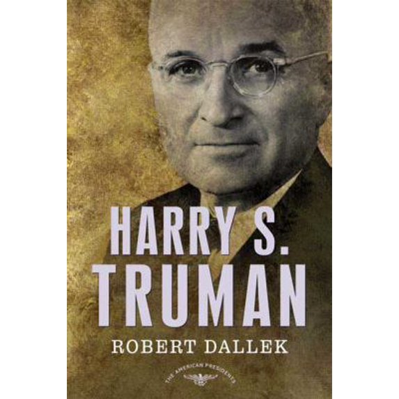 Pre-Owned Harry S. Truman: The American Presidents Series: The 33rd President, 1945-1953 (Hardcover) 0805069380 9780805069389