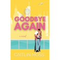 thumbnail image 1 of Pre-Owned Goodbye Again (Paperback) by Caitlin Moss, 1 of 1