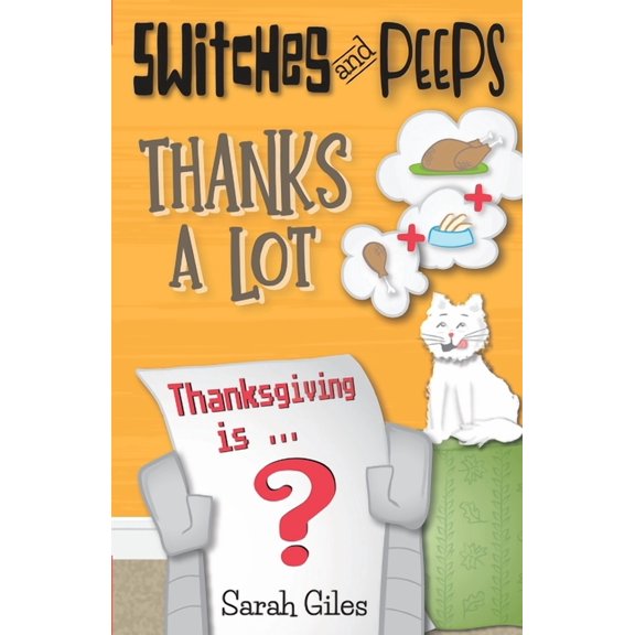 Switches and Peeps Switches and Peeps: Thanks a Lot, Book 1, (Paperback)