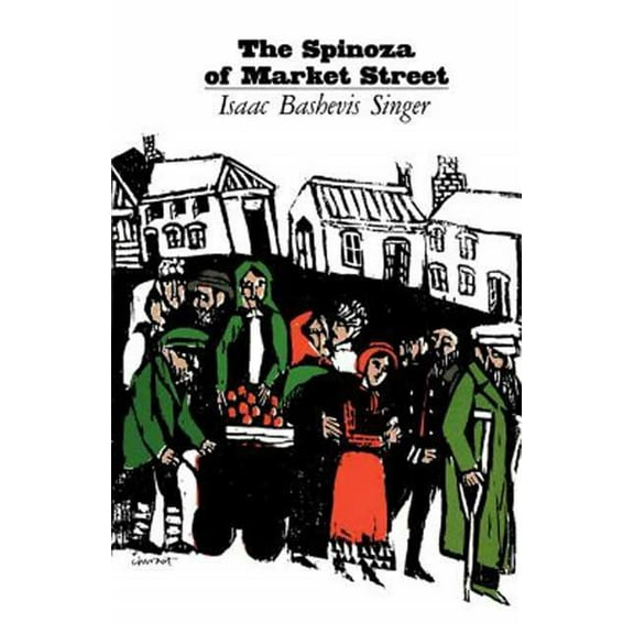 Spinoza of Market Street and Other Stories, (Paperback)