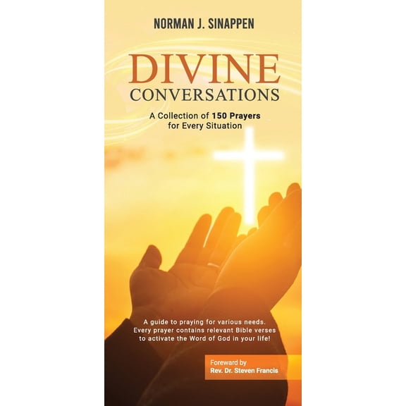 Divine Conversations: A Collection of 150 Prayers for Every Situation, (Paperback)