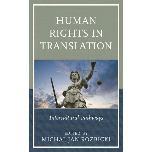 Human Rights in Translation: Intercultural Pathways, (Paperback)