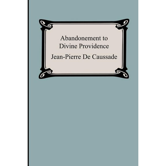 Abandonment To Divine Providence (Paperback)