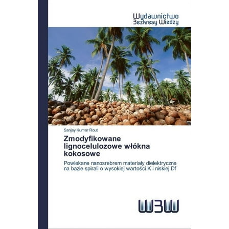Zmodyfikowane lignocelulozowe wlókna kokosowe (Paperback)