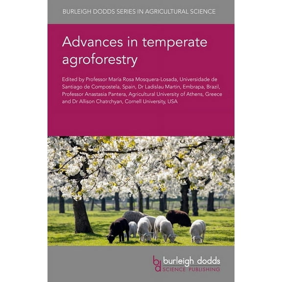 Burleigh Dodds Agricultural Science Advances in Temperate Agroforestry, Book 156, (Hardcover)
