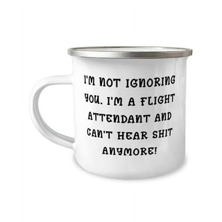 

Sarcastic Flight attendant Gifts I m Not Ignoring You. I m! Unique Idea Birthday 12oz Camper Mug For Men Women From Coworkers Coffee mug Tea mug Travel mug Ceramic mug Insulated mug ReUnited