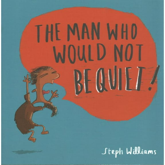 The Man Who Would Not Be Quiet!