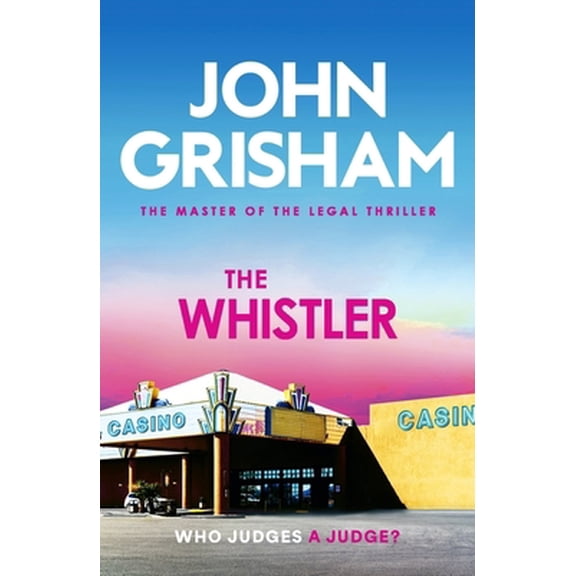 Pre-Owned Hodder Paperbacks The Whistler The unputdownable crime thriller from the number 1 Sunday Times bestselling author. (Paperback) 1399740466 9781399740463