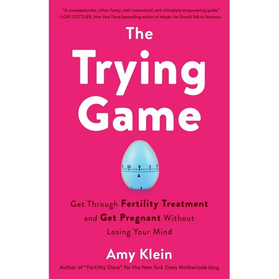 Pre-Owned Trying Game: How to Get Pregnant and Get Through Fertility Treatment Without Losing Your Mind Paperback