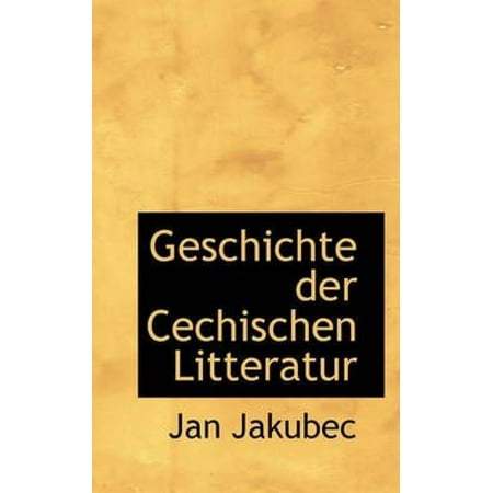 Geschichte Der Cechischen Litteratur