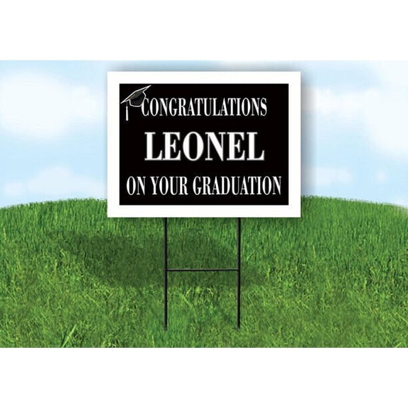 LEONEL CONGRATULATIONS GRADUATION 18 in x 24 in Yard Sign Road Sign with Stand