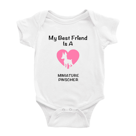 

My Best Friend is A Miniature Pinscher Dog Funny Baby Outfits 0-3 Months