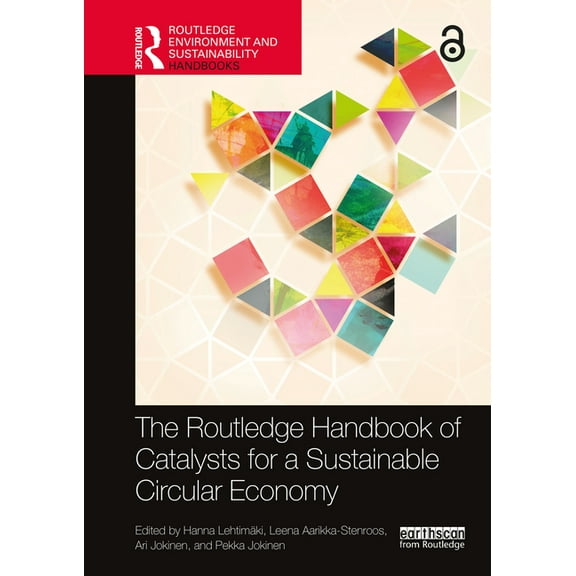 Routledge Environment and Sustainability The Routledge Handbook of Catalysts for a Sustainable Circular Economy, (Hardcover)