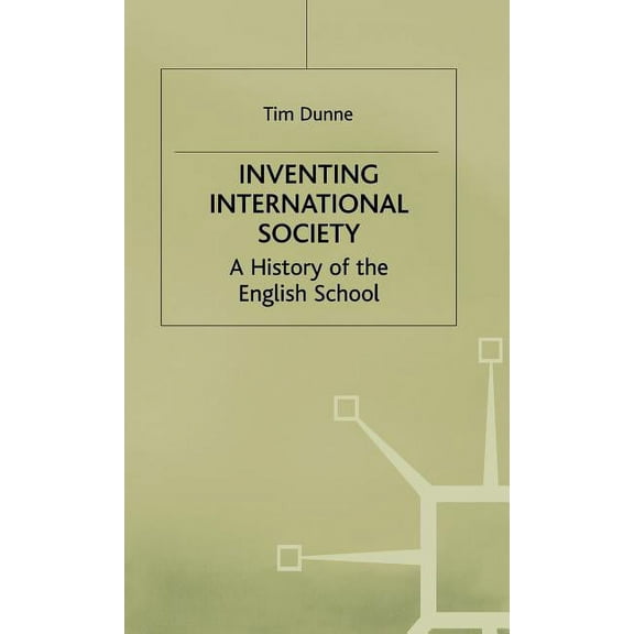 St Antony's Inventing International Society: A History of the English School, (Hardcover)