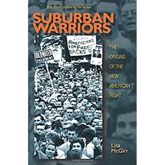 Pre-Owned Suburban Warriors: The Origins of the New American Right - Updated Edition (Paperback) 0691165734 9780691165738