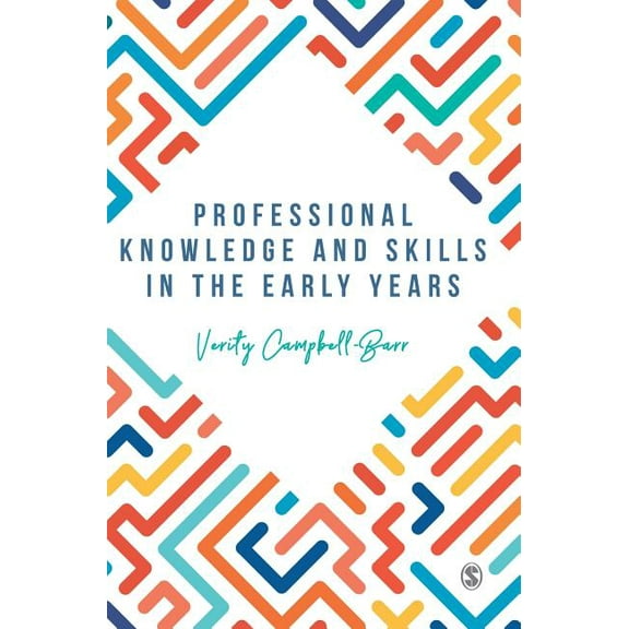 Professional Knowledge & Skills in the Early Years, (Hardcover)