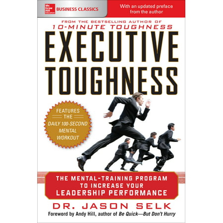 Executive Toughness: The Mental-Training Program to Increase Your Leadership (Best Leadership Training Programs)