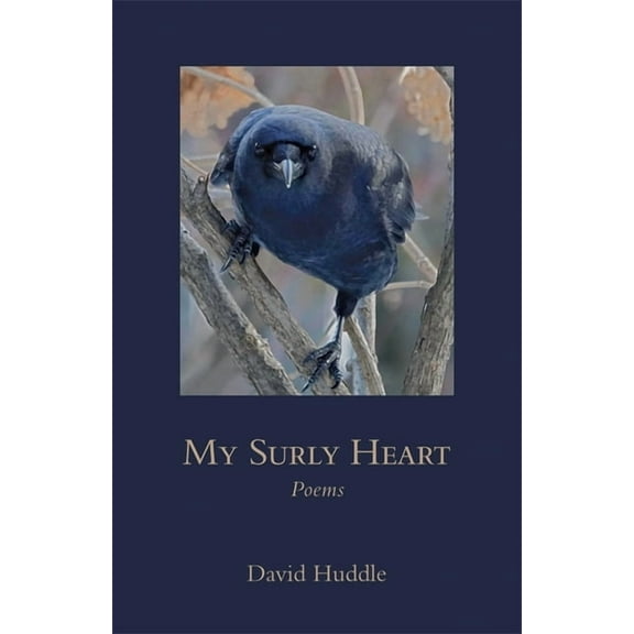 Southern Messenger Poets My Surly Heart: Poems, (Paperback)