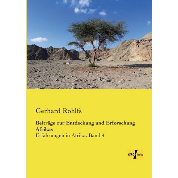 BeitrÃ¤ge zur Entdeckung und Erforschung Afrikas: Erfahrungen in Afrika, Band 4, (Paperback)