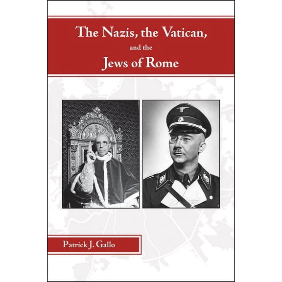 The Nazis, the Vatican, and the Jews of Rome, (Paperback)