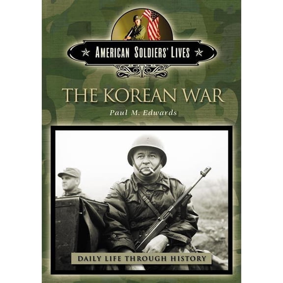 Greenwood Press Daily Life Through Histo The Korean War, (Hardcover)