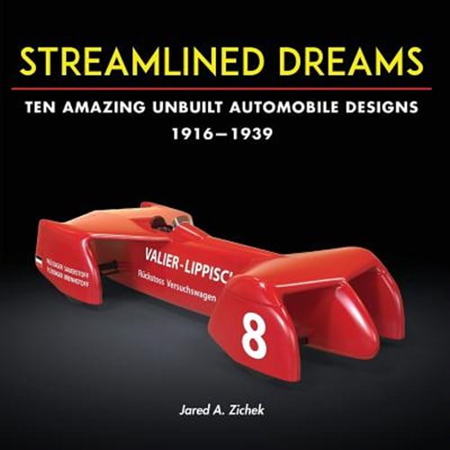 Pre-Owned Streamlined Dreams: Ten Amazing Unbuilt Automobile Designs, 1916-1939 (Paperback)