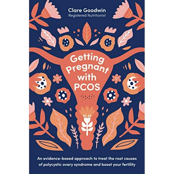 Pre-Owned Getting Pregnant with PCOS: An evidence-based approach to treat the root causes of polycystic ovary syndrome and boost your fertility Paperback