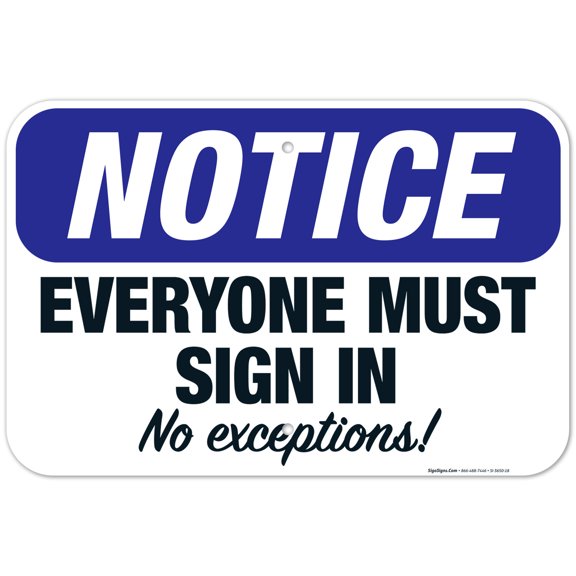 Everyone Sign In, No Exceptions Sign, OSHA Notice Sign, 12x18 Aluminum