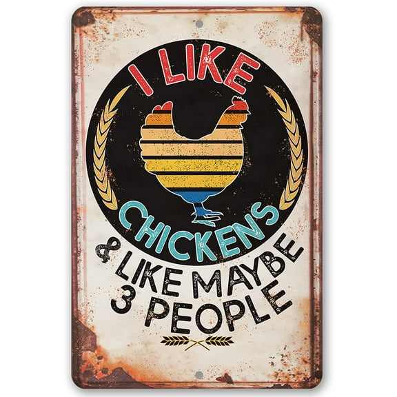 Chicken Coop Sign - I Like Chickens - Durable Metal Sign - Use Indoor/Outdoor - Great Gift and Decor for Farm and Home Under $20 (8" x 12")
