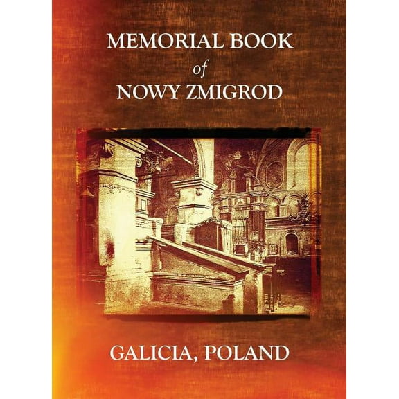 Memorial Book of Nowy Zmigrod - Galicia, Poland, (Hardcover)