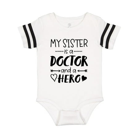 

Inktastic My Sister is a Doctor and a Hero Gift Baby Boy or Baby Girl Bodysuit