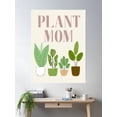 thumbnail image 2 of Plant Mom Poster Wall Art, Modern Wall Decor For Living Room Bedroom, 24x36 UNFRAMED, 2 of 3