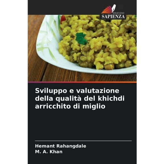 Sviluppo e valutazione della qualitàdel khichdi arricchito di miglio, (Paperback)