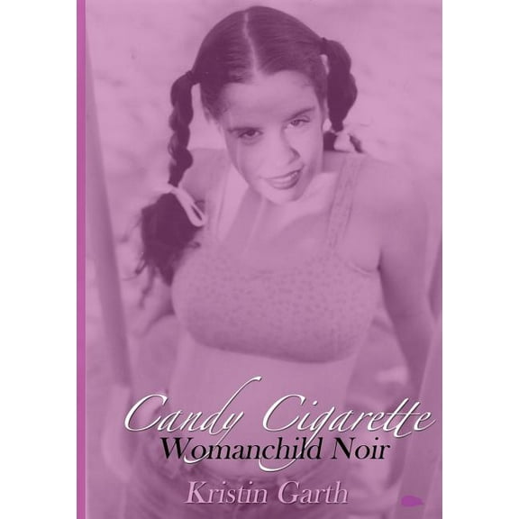 Candy Cigarette: Womanchild Noir, (Paperback)