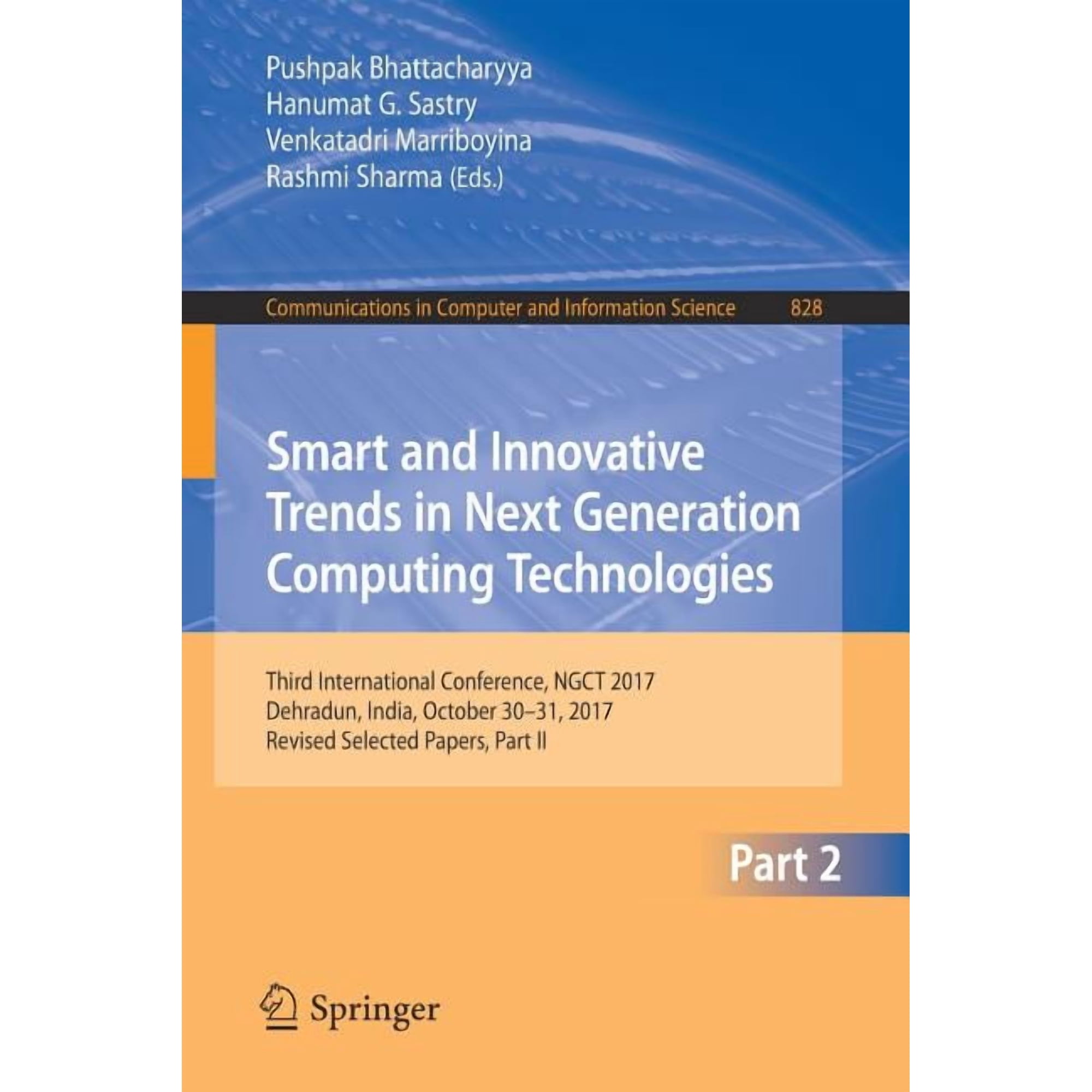 Communications in Computer and Informati Smart and Innovative Trends in Next Generation Computing Technologies: Third International Conference Ngct 2017 Dehrad Book 828 (Paperback)