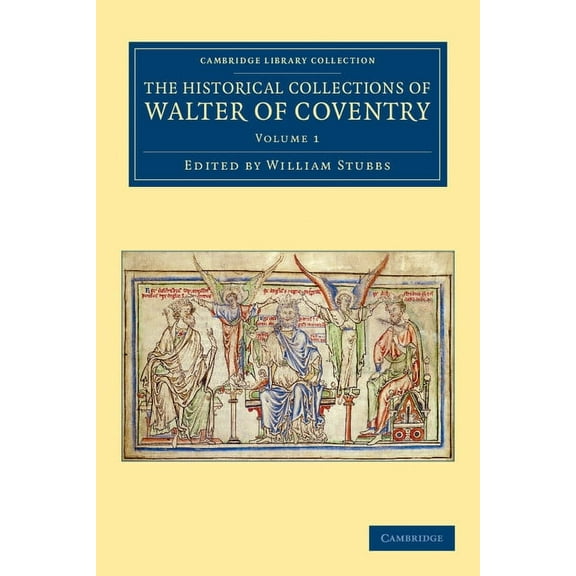 The Historical Collections of Walter of Coventry - Volume 1, (Paperback)