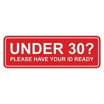 Standard Under 30? Please Have Your ID Ready Sign (Red) - Large