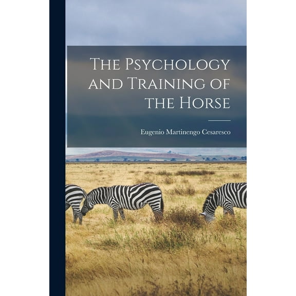 The Psychology and Training of the Horse, (Paperback)