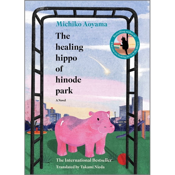 The Healing Hippo of Hinode Park: A Novel (Hardcover)