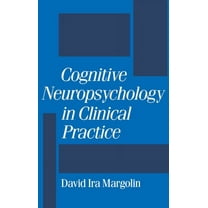 Cognitive Neuropsychology in Clinical Practice, (Hardcover)