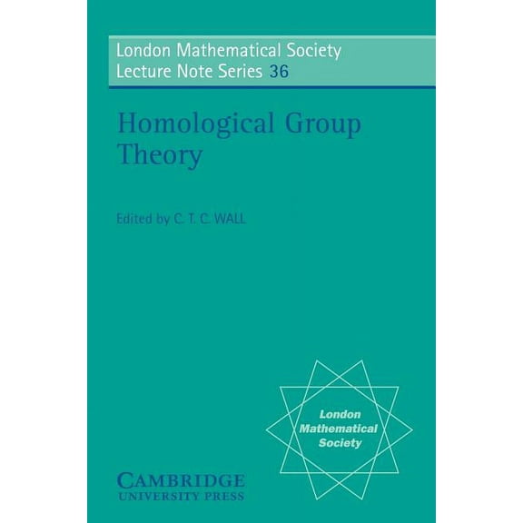 London Mathematical Society Lecture Note Homological Group Theory, Book 36, (Paperback)