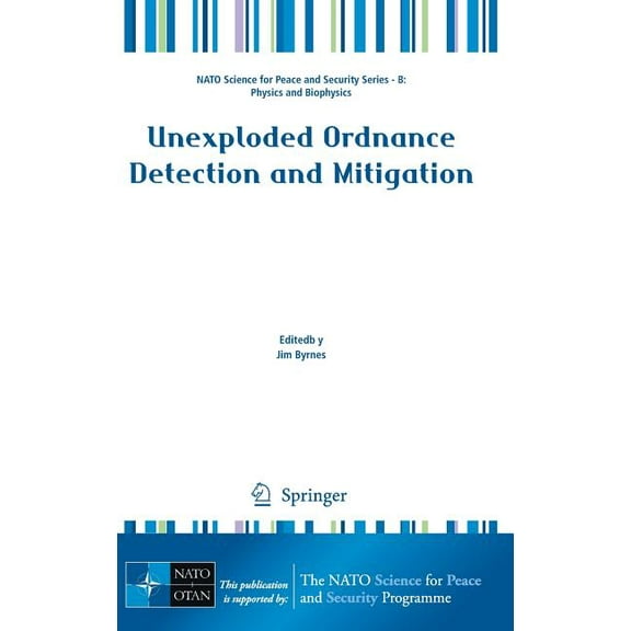 NATO Science for Peace and Security Seri Unexploded Ordnance Detection and Mitigation, (Hardcover)