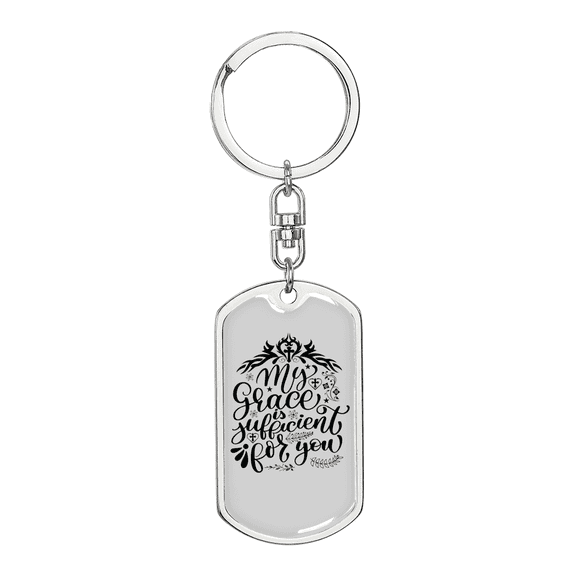 My Grace Is Sufficient Stainless Steel or 18k Gold Premium Swivel Dog Tag Keychain