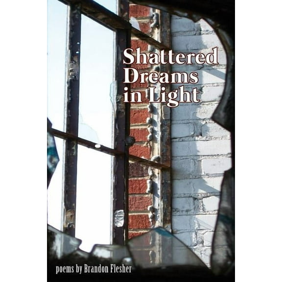 Shattered Dreams in Light, (Paperback)