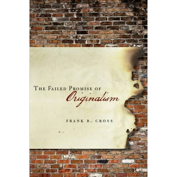 The Failed Promise of Originalism (Hardcover)
