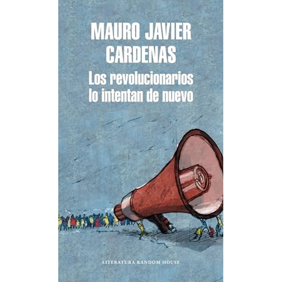 Pre-Owned Los revolucionarios lo intentan de nuevo / The Revolutionaries Try Again (Spanish Edition), 9788439733744, 8439733747, Paperback, 001 edition