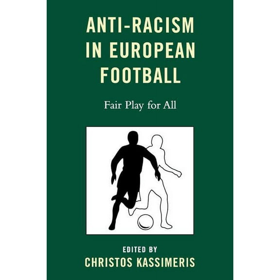 Anti-Racism in European Football: Fair Play for All, (Paperback)