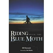 Riding with the Blue Moth [Hardcover - Used]