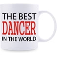 thumbnail image 2 of Gifts for Dancer - The Best Dancer In The World Mug - 11 oz Funny Ceramic Coffee Tea Cocoa Mug - Unique Coffee Cup Present Idea for Dancer (Dancer), 2 of 6